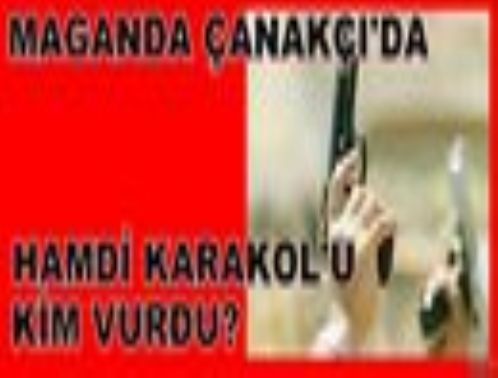 Hamdi Karakol'u kim vurdu?