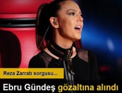 Ebru G�nde� g�zalt�na al�nd�