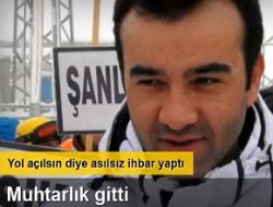 Yalan ihbar yapan muhtar g�revden uzakla�t�r�ld�