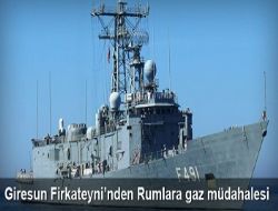 Giresun Firkateyni'nden Rumlara gaz m�dahalesi